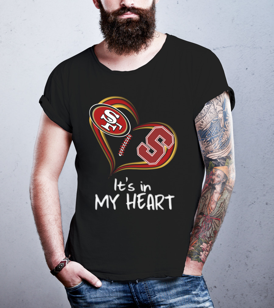 49ers Stanford S Heart It's In My Heart T-Shirt