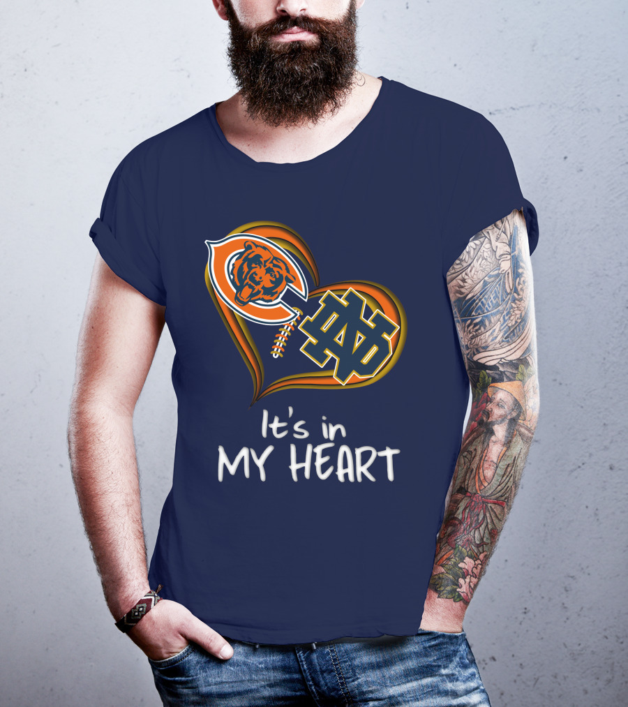 Chicago Bears And Notre Dame It's In My Heart T-Shirt