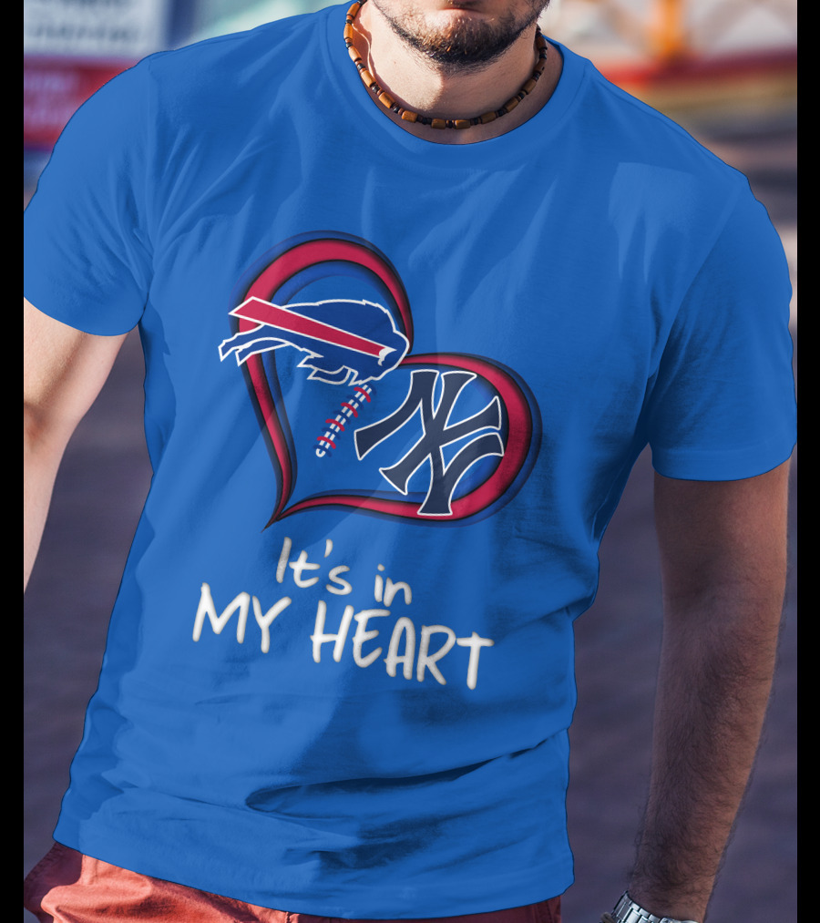 Buffalo Bills Yankees It's In My Heart T-Shirt