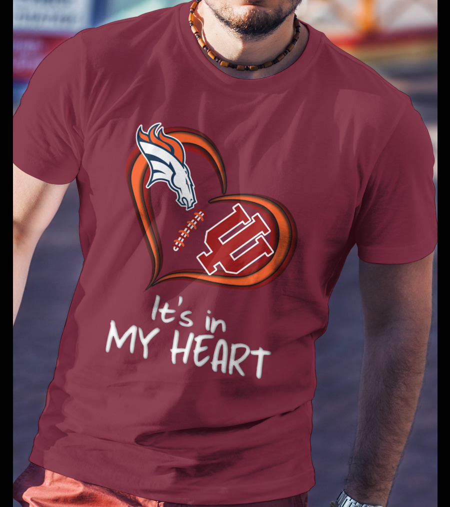 Broncos Indiana Hoosiers It's In My Heart T-Shirt