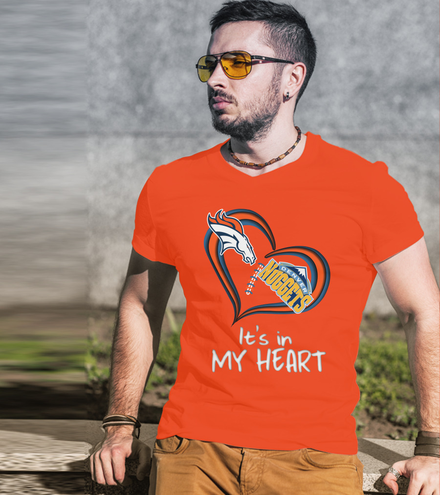 Broncos Nuggets It's In My Heart T-Shirt