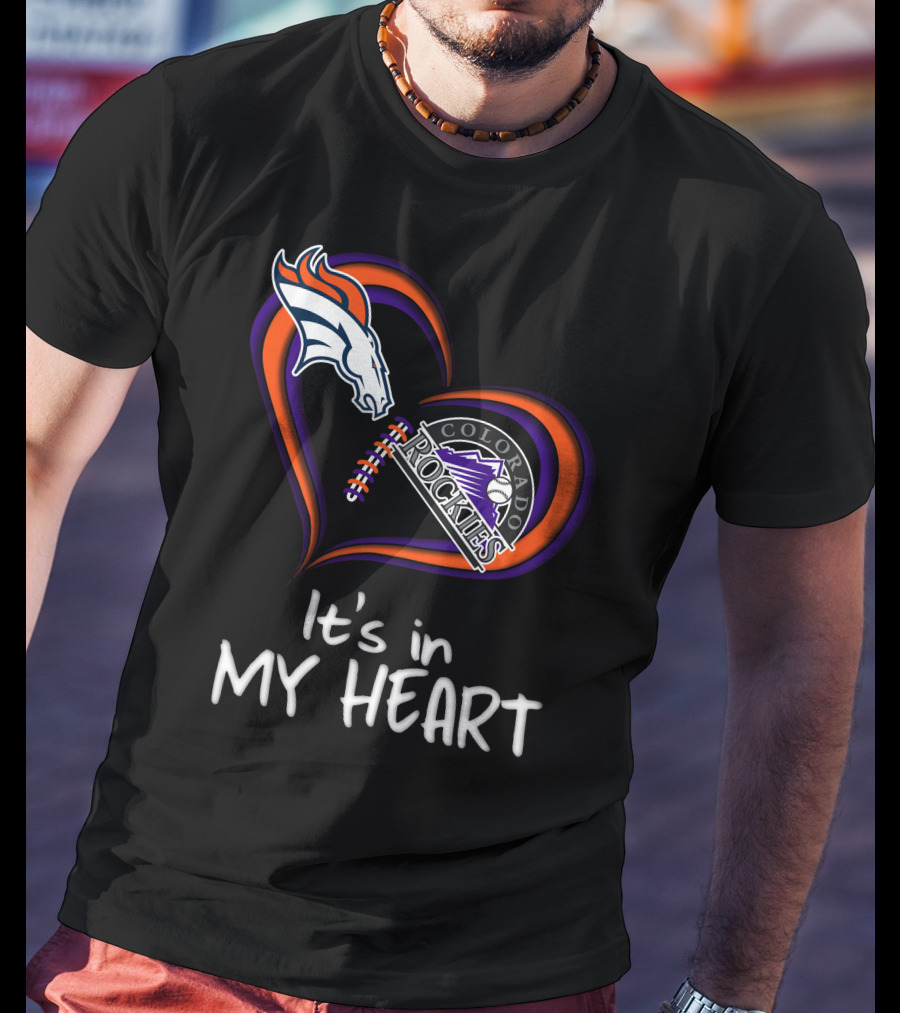 Broncos Rockies It's In My Heart Colorado T-Shirt