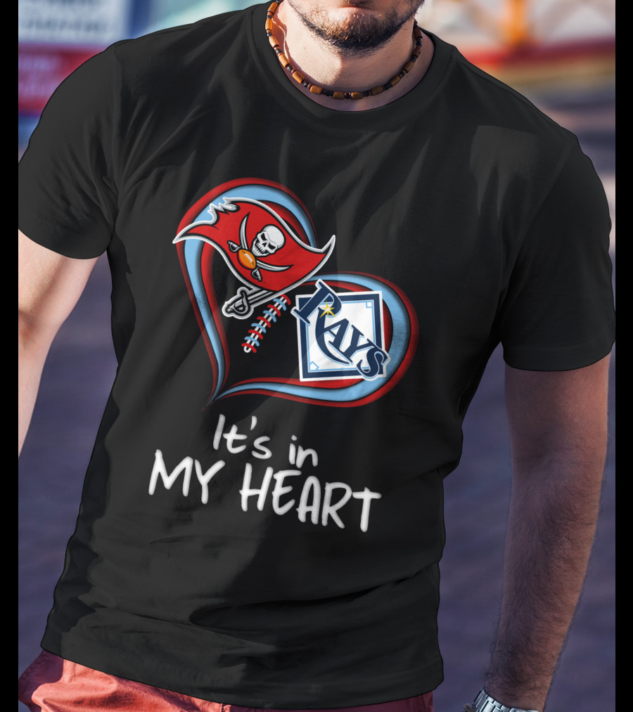 Tampa Bay Buccaneers And Rays It's In My Heart T-Shirt