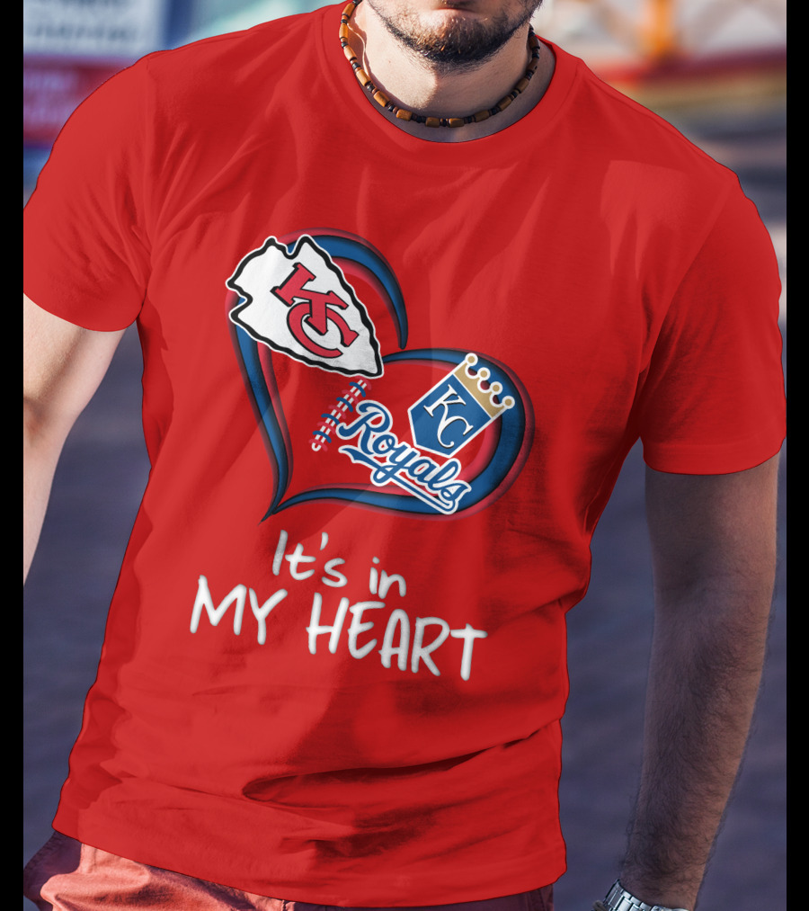 Kansas City Chiefs And Royals It's In My Heart T-Shirt