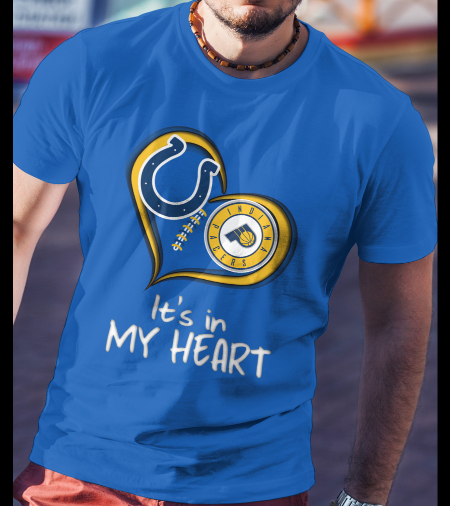 Colts Pacers Indiana It's In My Heart T-Shirt