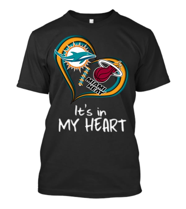 Miami Dolphins And Heat It's In My Heart T-Shirt