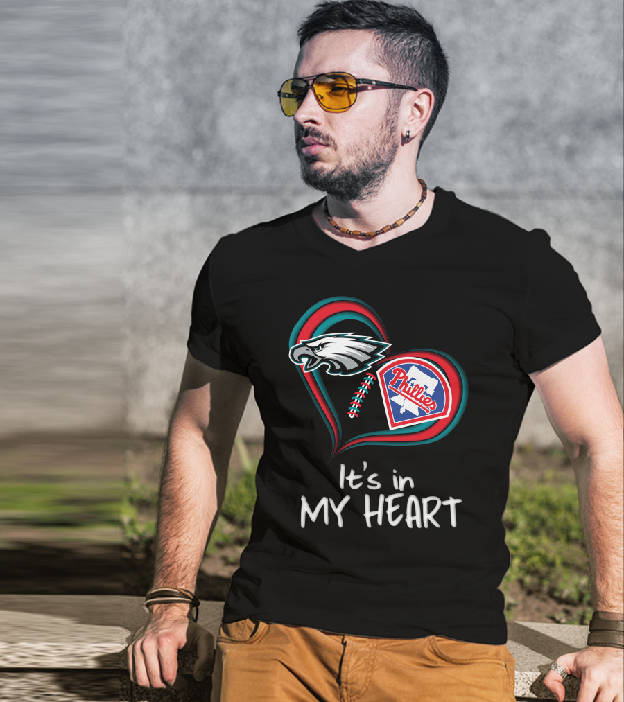 Eagles Phillies It's In My Heart T-Shirt