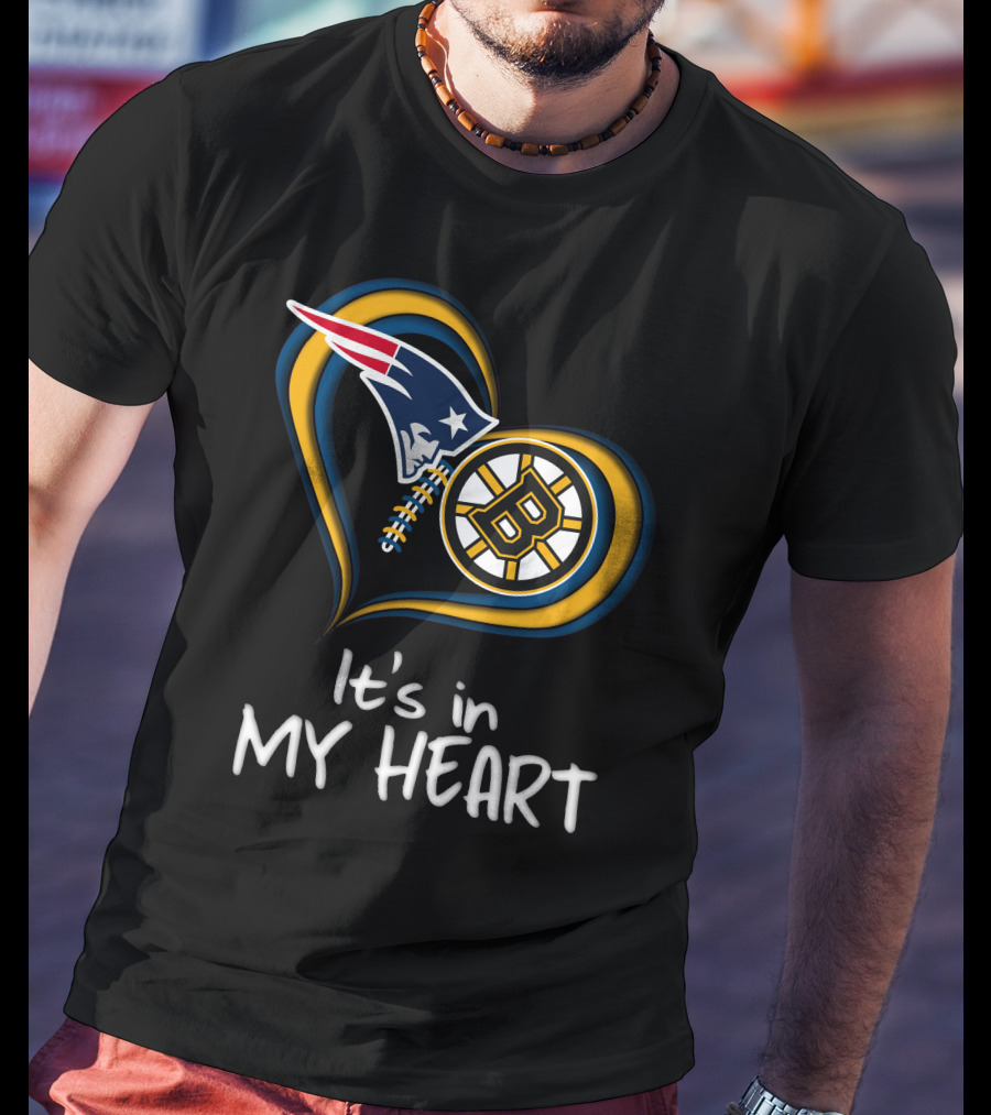 Patriots Bruins It's In My Heart T-Shirt