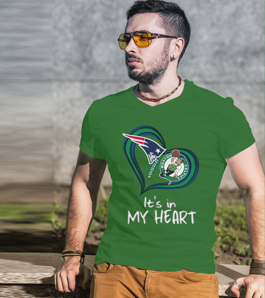 It's In My Heart Patriots Boston Celtics T-Shirt