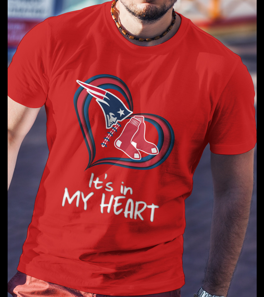 It's In My Heart Patriots Red Sox T-Shirt