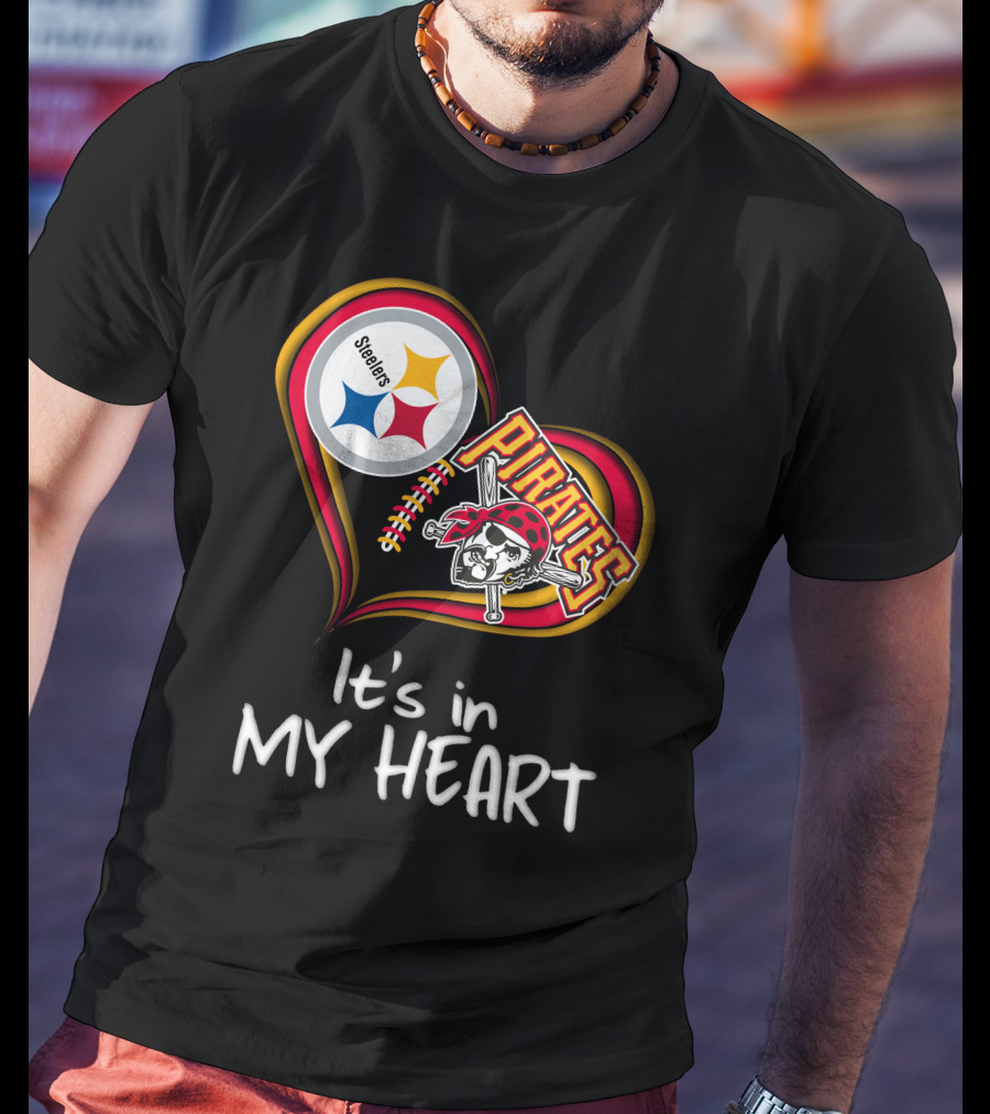 Steelers Pirates It's In My Heart T-Shirt