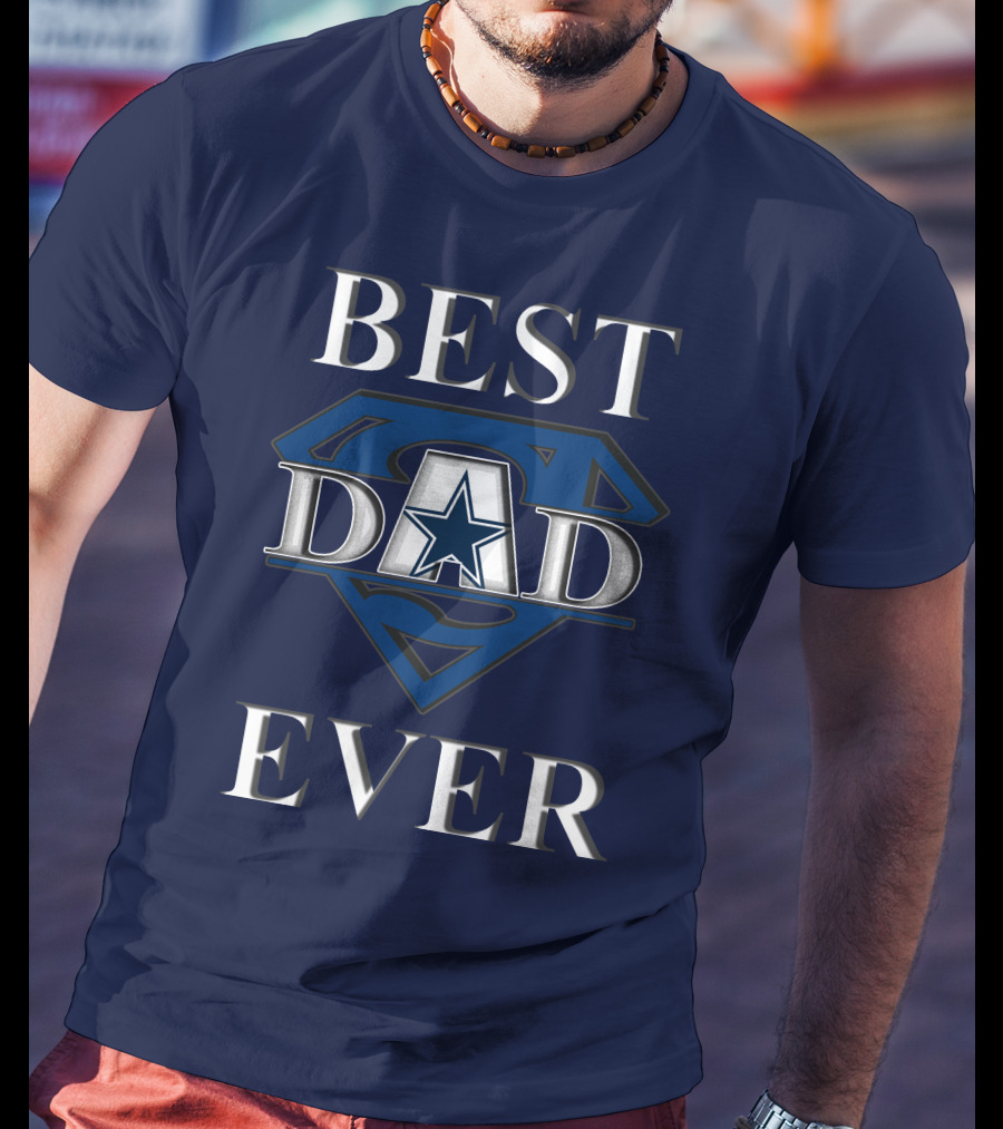 Best Dad Ever Cowboys Star Logo Super Hero T-Shirt