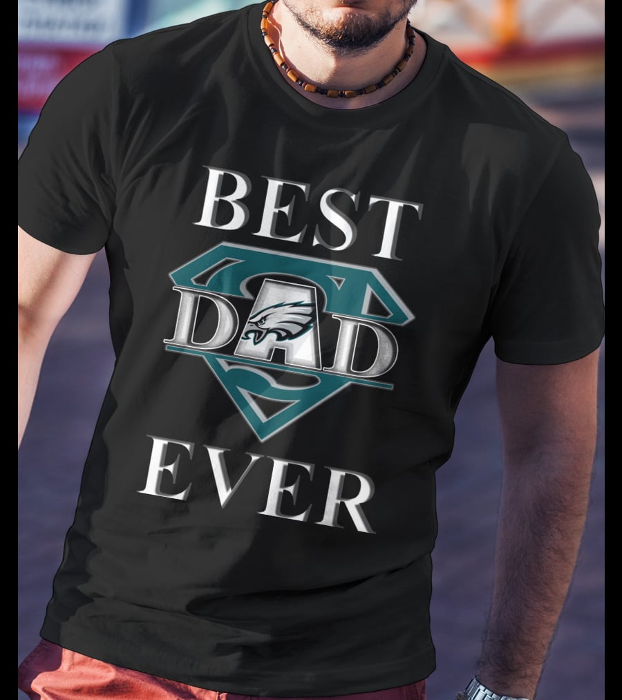 Best Dad Ever Eagles Superdad Badge T-Shirt