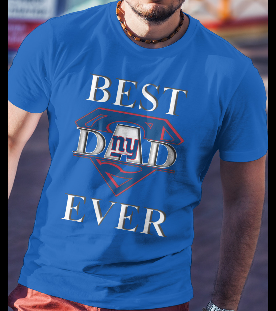 Giants Best Dad Ever Super Dad NY Football Fan T-Shirt