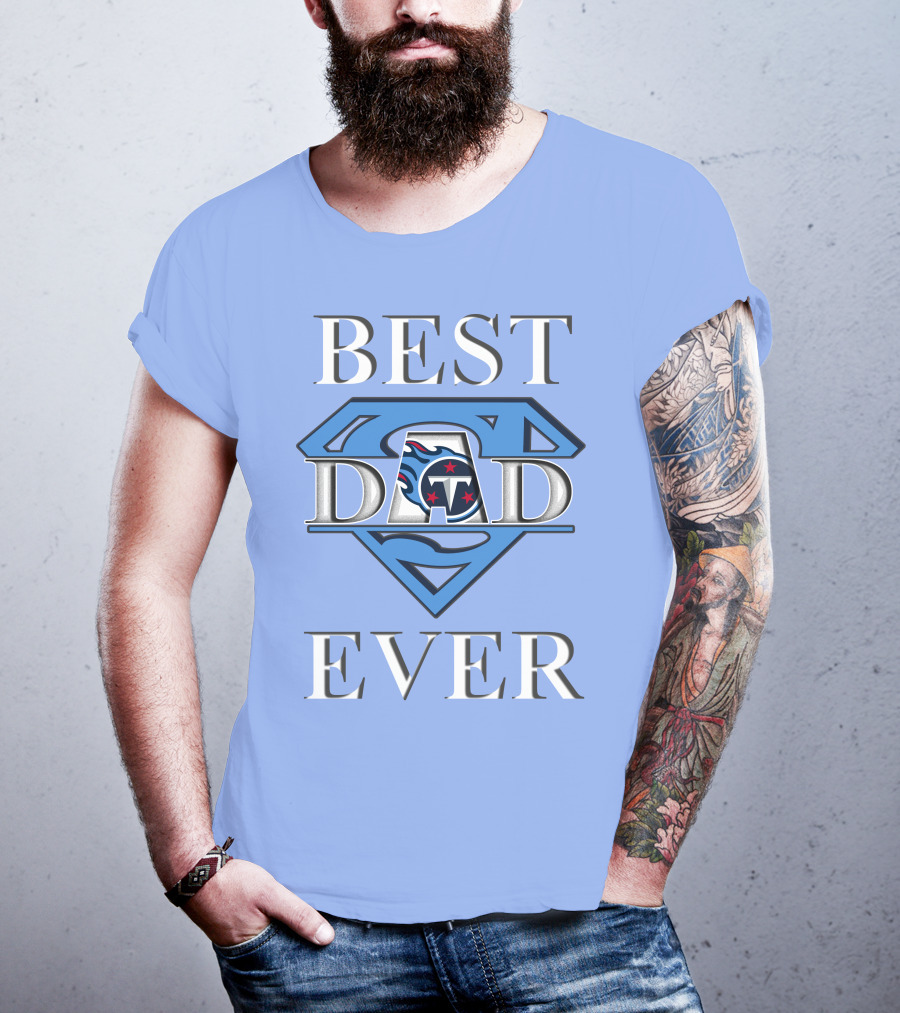 Best Dad Ever Titans Super T-Shirt