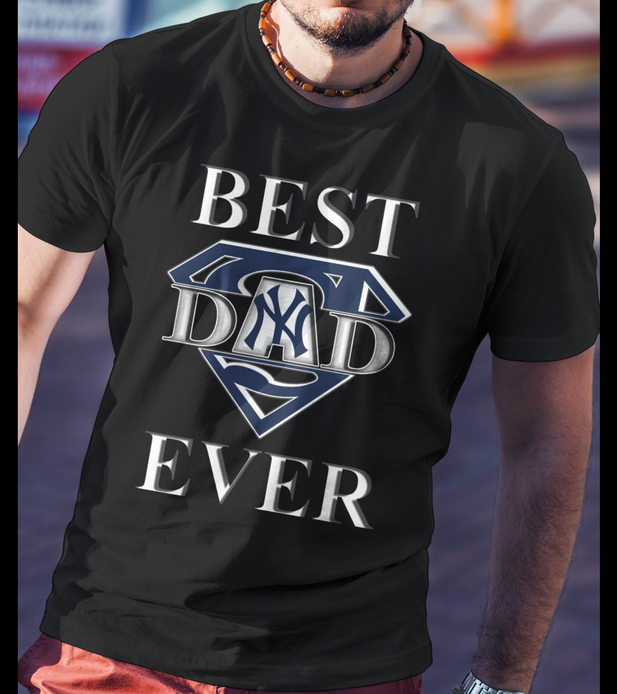 Best Dad Ever New York Yankees Superman T-Shirt
