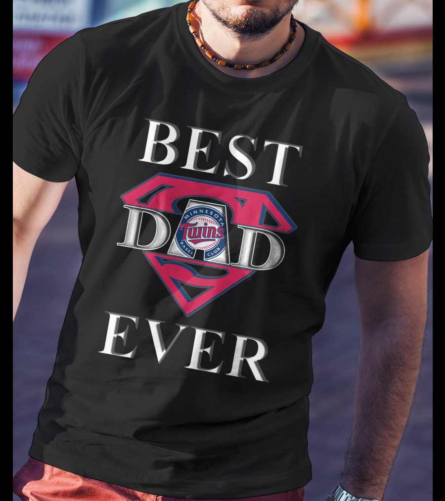 Best Dad Ever Minnesota Twins Super Dad T-Shirt