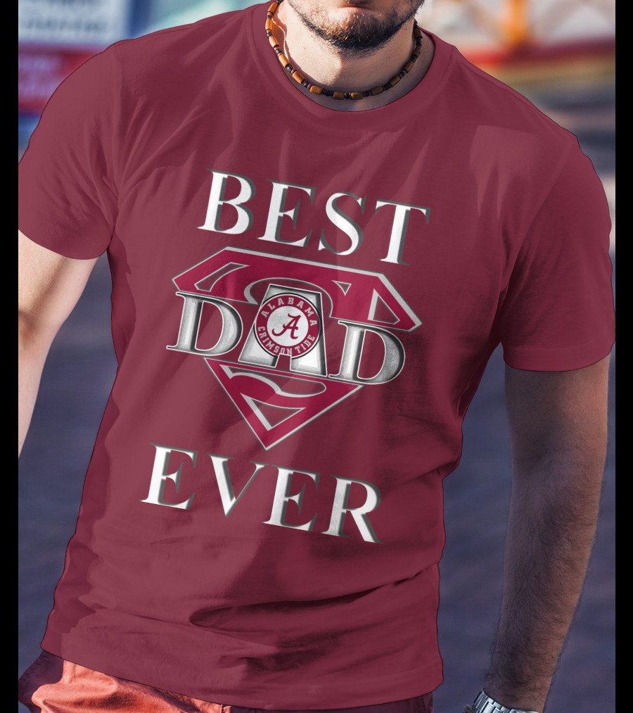 Alabama Crimson Tide Best Dad Ever Super Dad T-Shirt