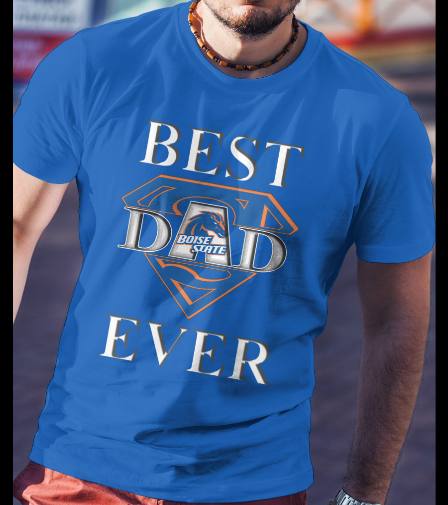 Boise State Broncos Best Dad Ever Superman T-Shirt