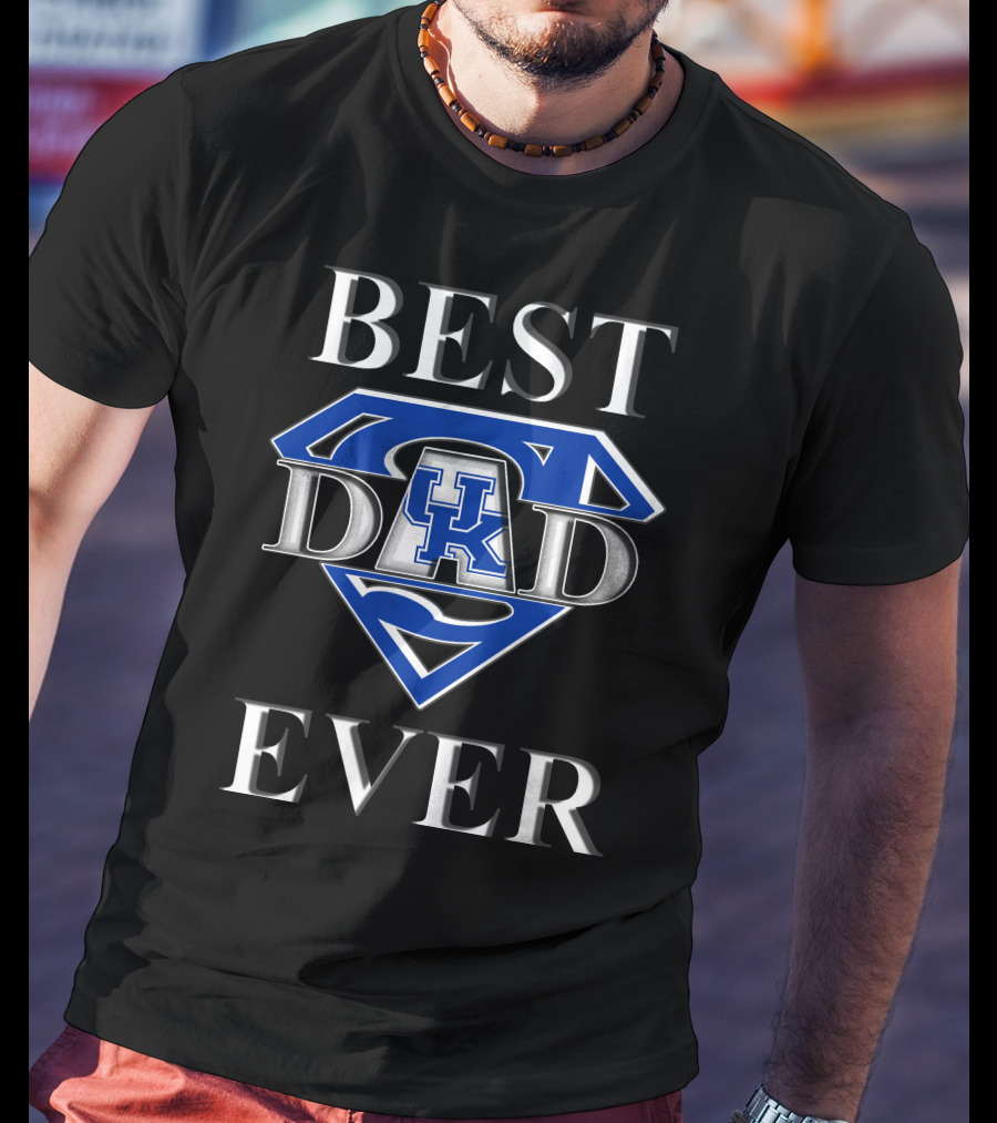 Best Dad Ever Kentucky Wildcats Super T-Shirt