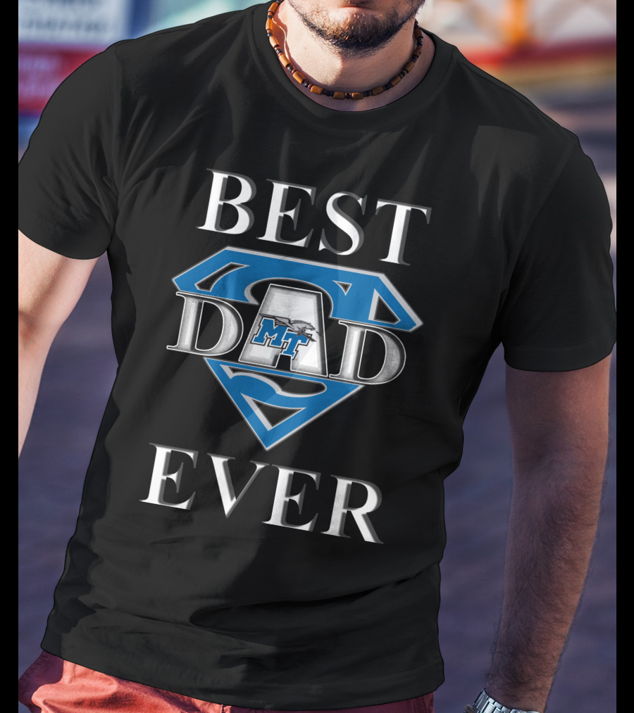 Middle Tennessee Blue Raiders Best Dad Ever Super Dad T-Shirt