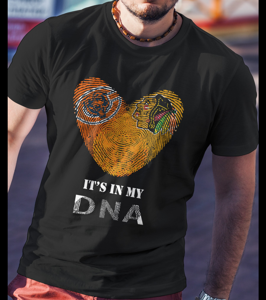 Chicago Bears Blackhawks It's In My DNA T-Shirt