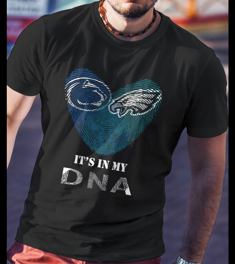 Eagles Penn State Nittany Lions It's In My DNA Fingerprint T-Shirt