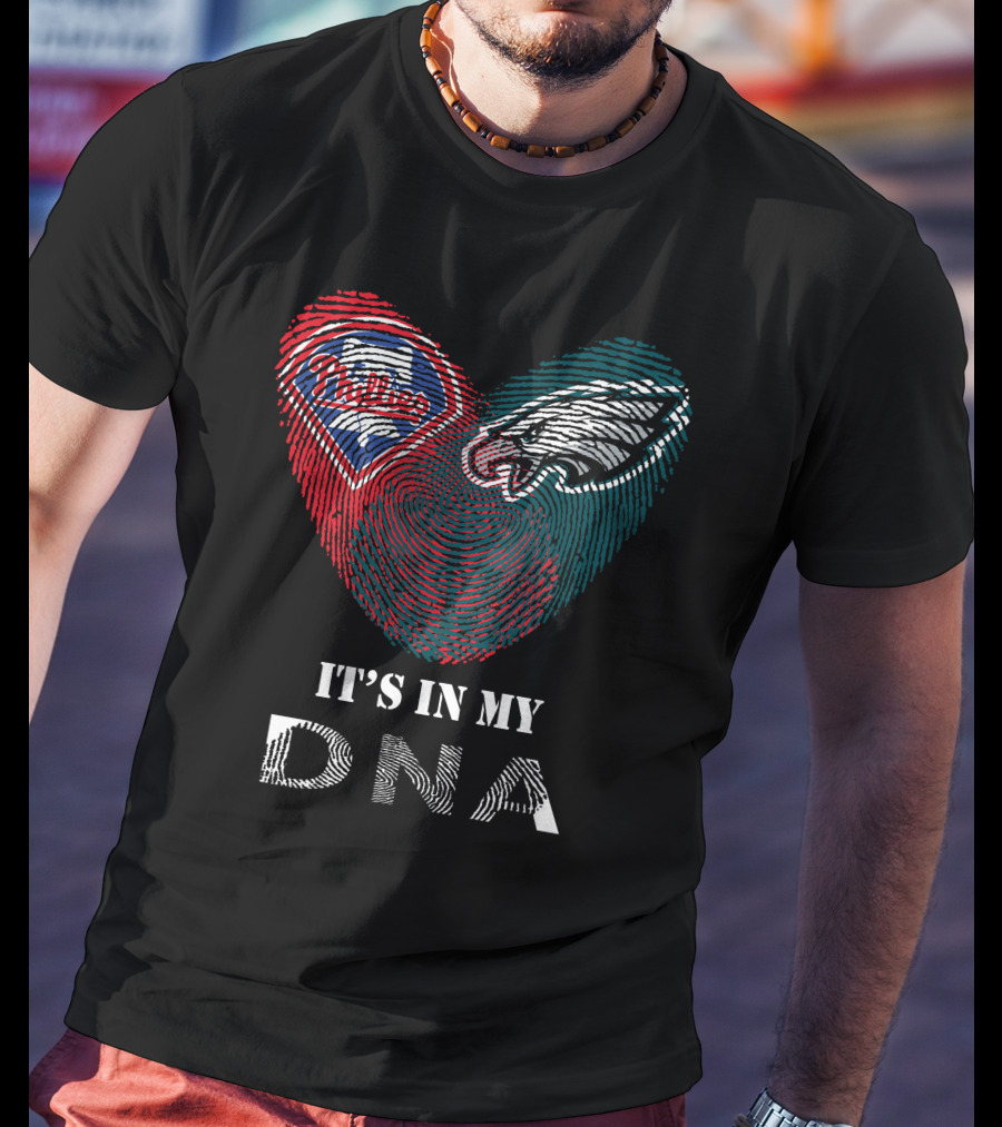 Eagles Phillies Heart It's In My DNA T-Shirt