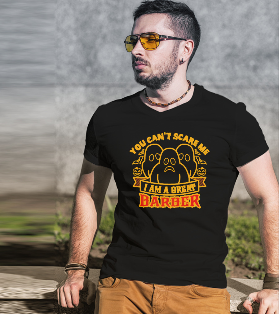 You Can't Scare Me I Am A Great Barber Halloween Ghosts Pumpkins T-Shirt
