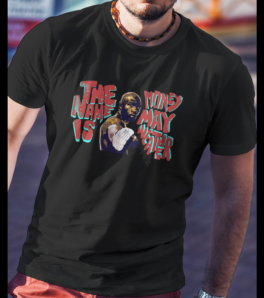 The Name Is Money Mayweather Floyd T-Shirt