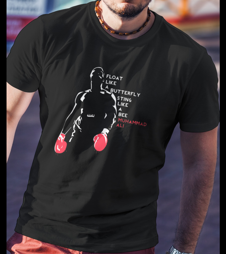 Muhammad Ali Float Like A Butterfly Sting Like A Bee T-Shirt