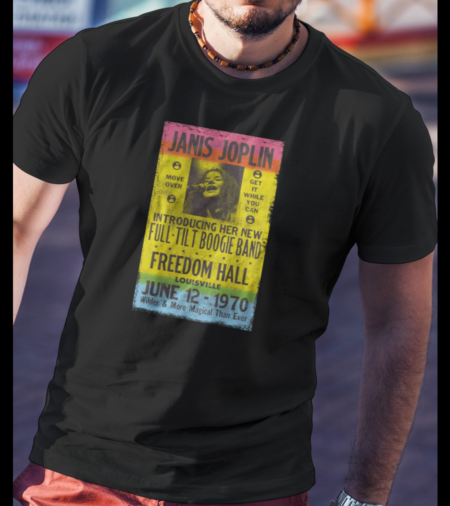 Janis Joplin Full-Tilt Boogie Band Freedom Hall June 12 1970 Wilder & More Magical Than Ever T-Shirt