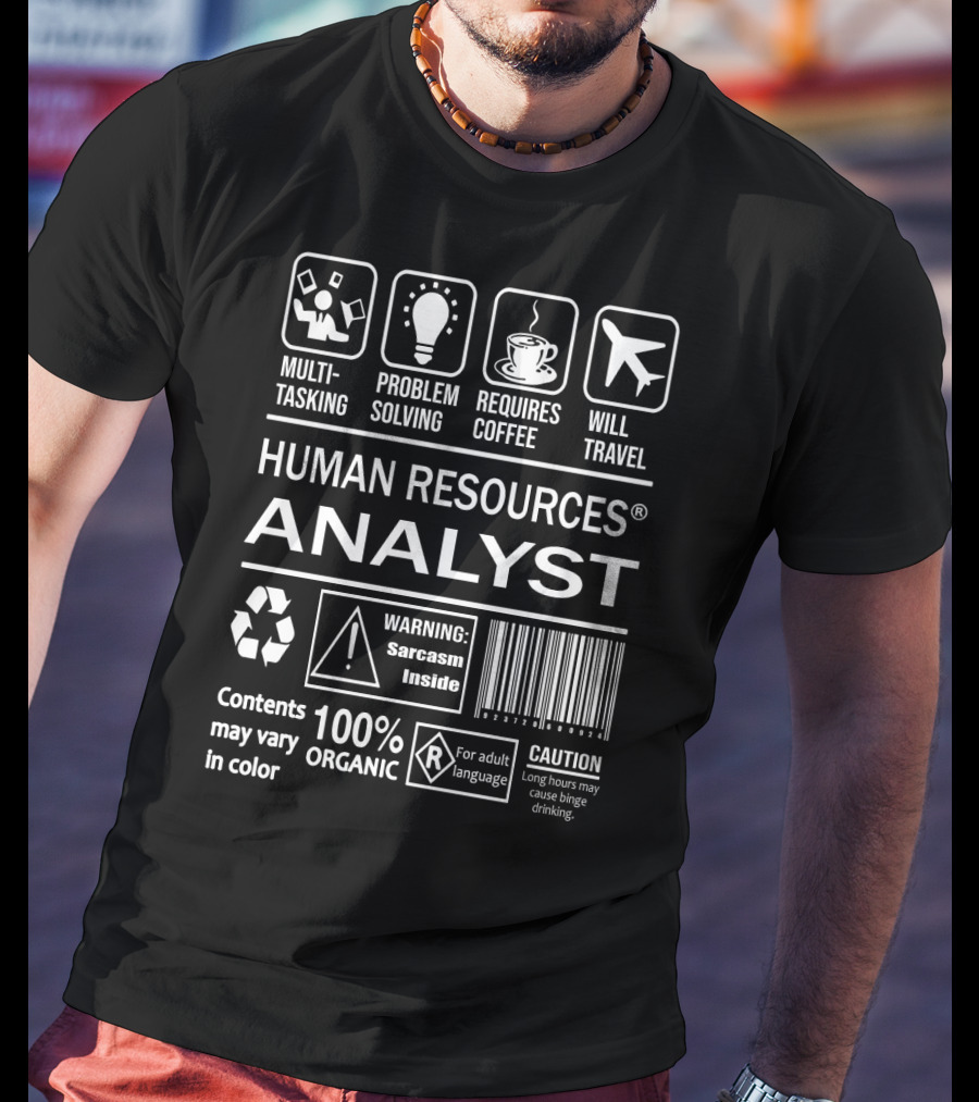 Multitasking Problem Solving Requires Coffee Will Travel Human Resources Analyst Warning Sarcasm Inside Caution Adult Language Organic T-Shirt