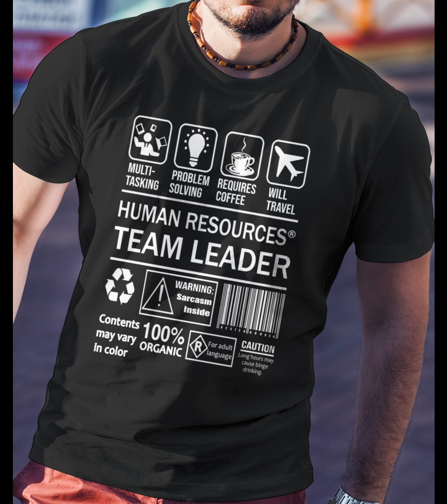 Multitasking Human Resources Team Leader Problem Solving Sarcasm Inside Caution Binge Drinking T-Shirt
