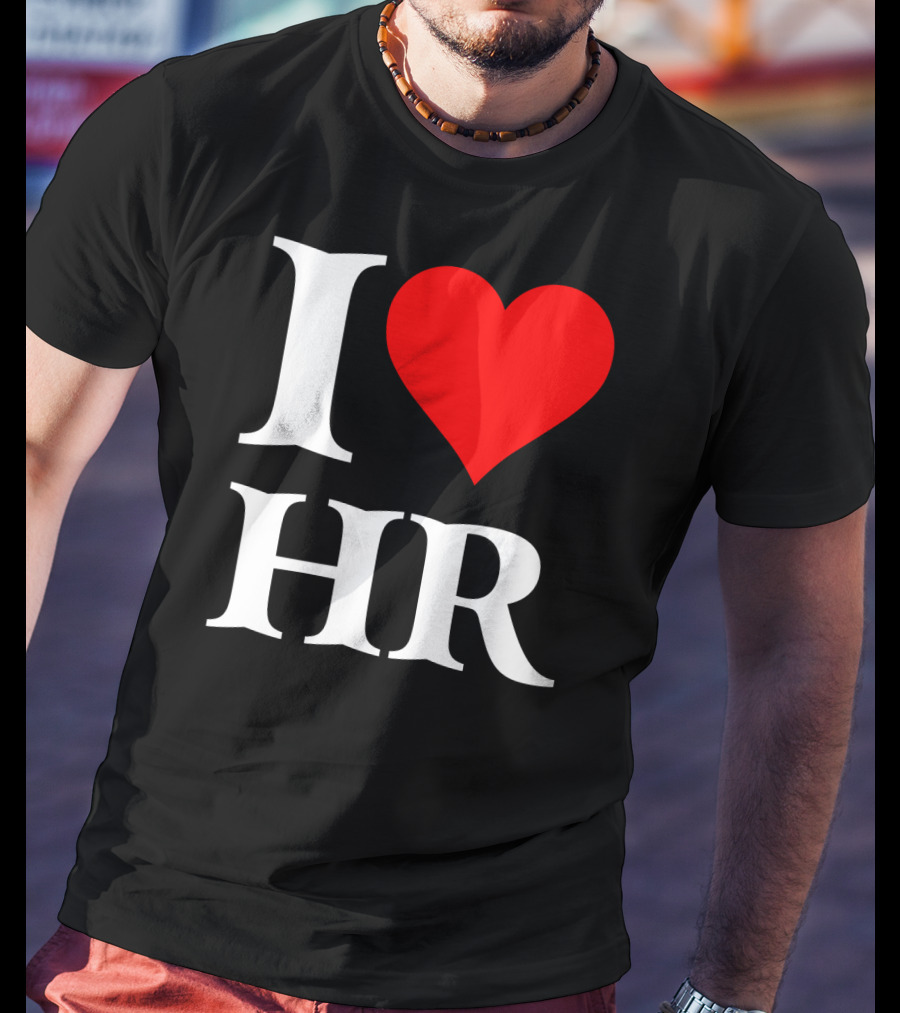 I Heart HR Human Resource Passion Enthusiast T-Shirt