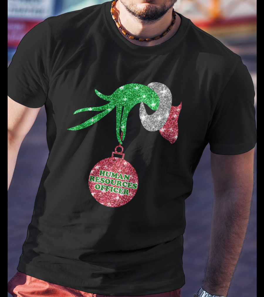 Grinch Hand Glittering Human Resources Officer Ornament T-Shirt