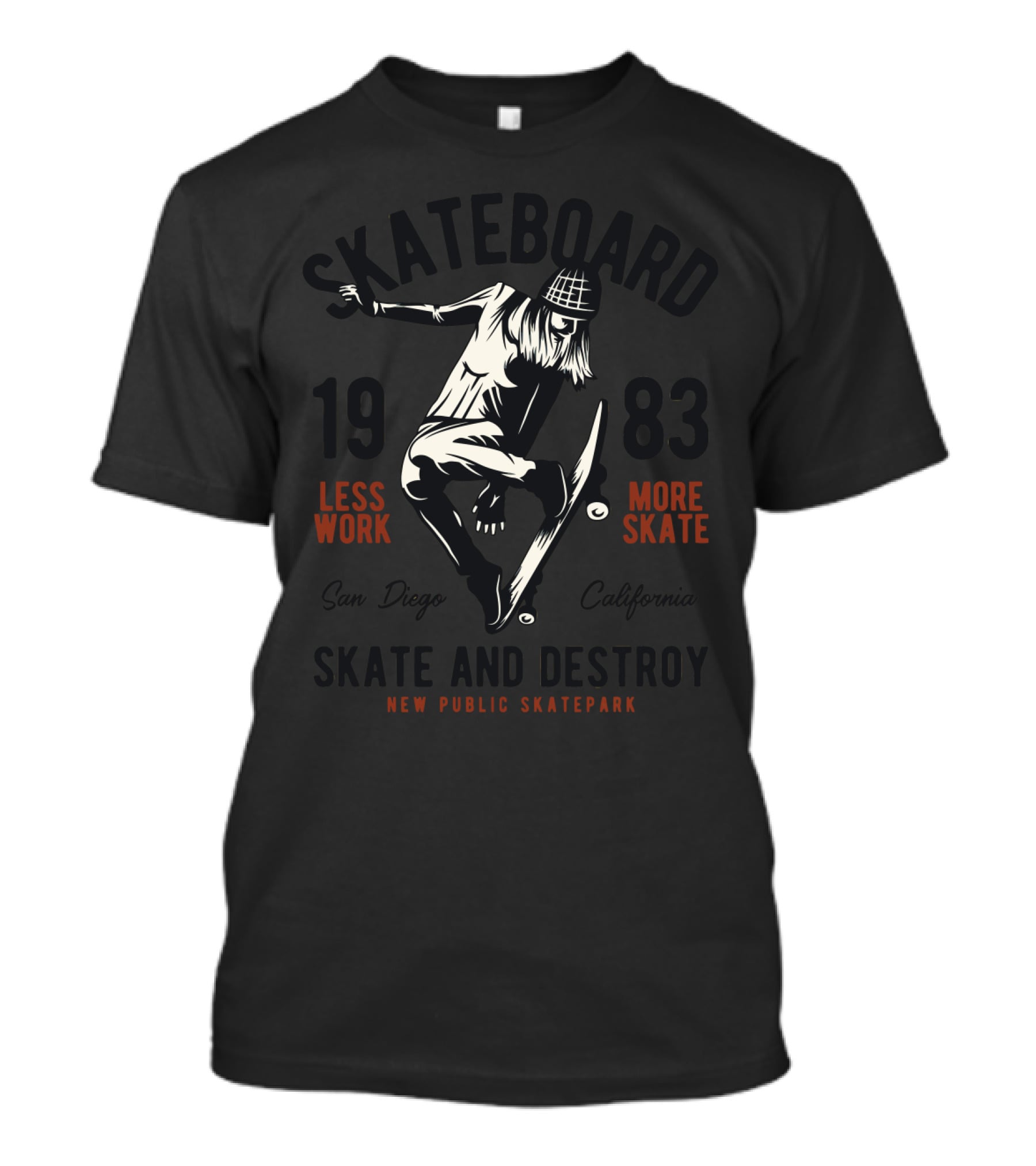 Skateboard 1983 Less Work More Skate San Diego California Skate And Destroy New Public Skatepark T-Shirt