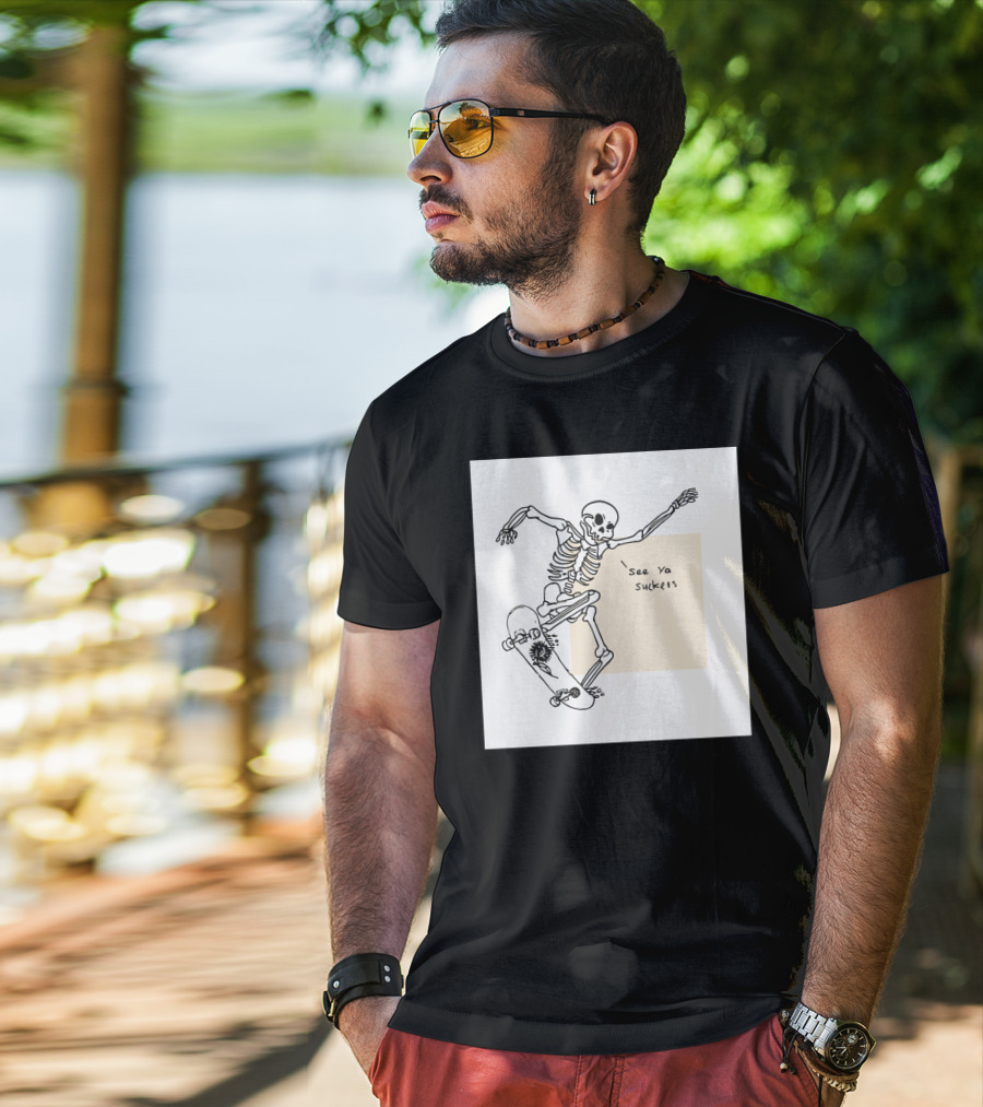 See Ya Suckers Skeleton Skateboarding Life T-Shirt