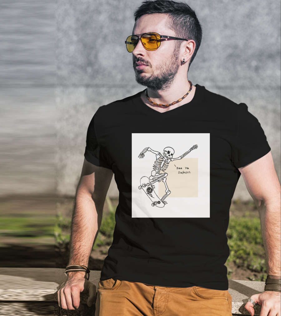 See Ya Suckers Skeleton Skateboarding Life T-Shirt