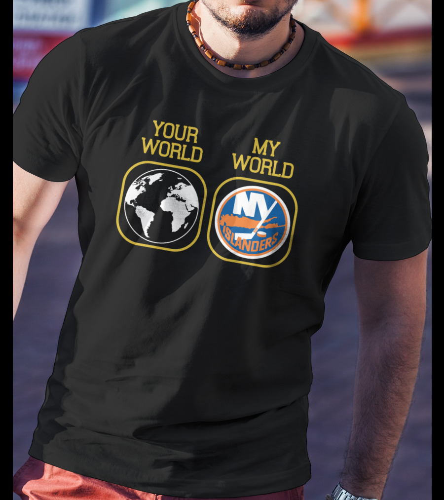Your World My World New York Islanders T-Shirt