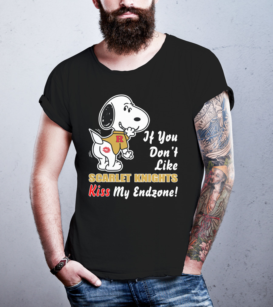 If You Don't Like Scarlet Knights Kiss My Endzone Rutgers Football T-Shirt