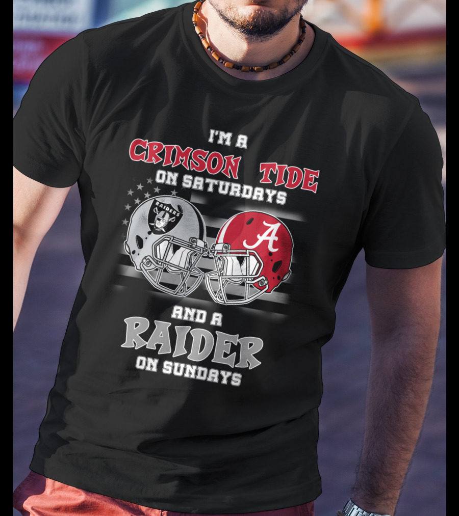 I'm A Crimson Tide On Saturdays And A Raider On Sundays T-Shirt