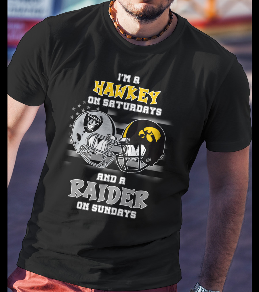 I'm A Hawkeye On Saturdays And A Raider On Sundays T-Shirt