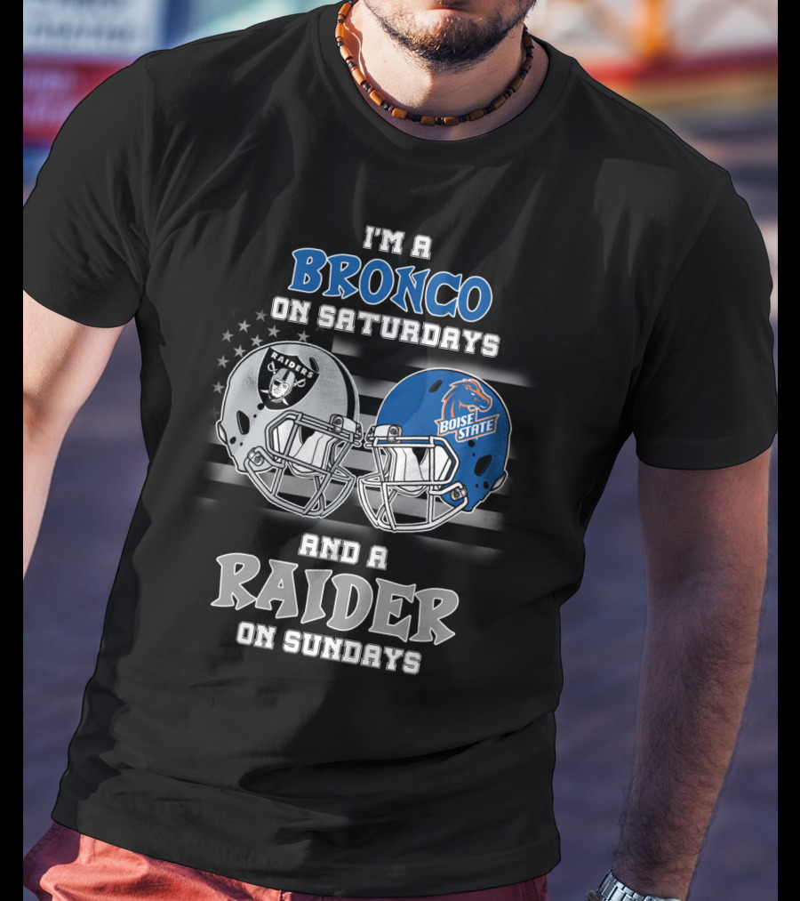 I'm A Bronco On Saturdays And A Raider On Sundays T-Shirt