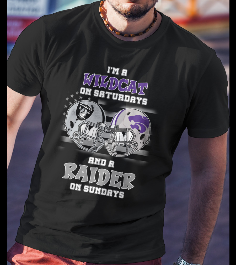 I'm A Wildcat On Saturdays And A Raider On Sundays Kansas State Wildcats And Raiders Helmet T-Shirt