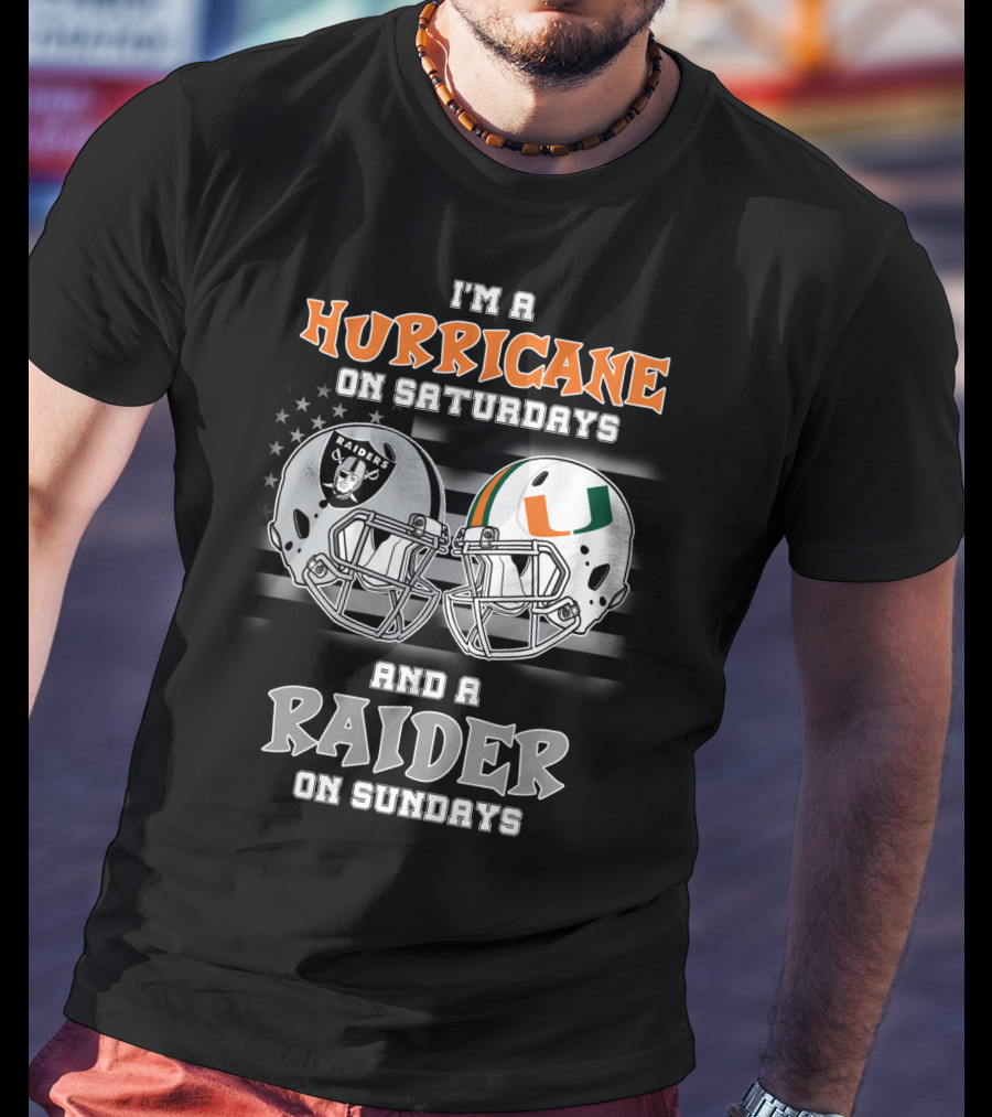 I'm A Hurricane On Saturdays And A Raider On Sundays T-Shirt