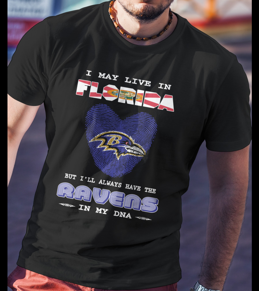 I May Live In Florida But I'll Always Have The Ravens In My DNA T-Shirt