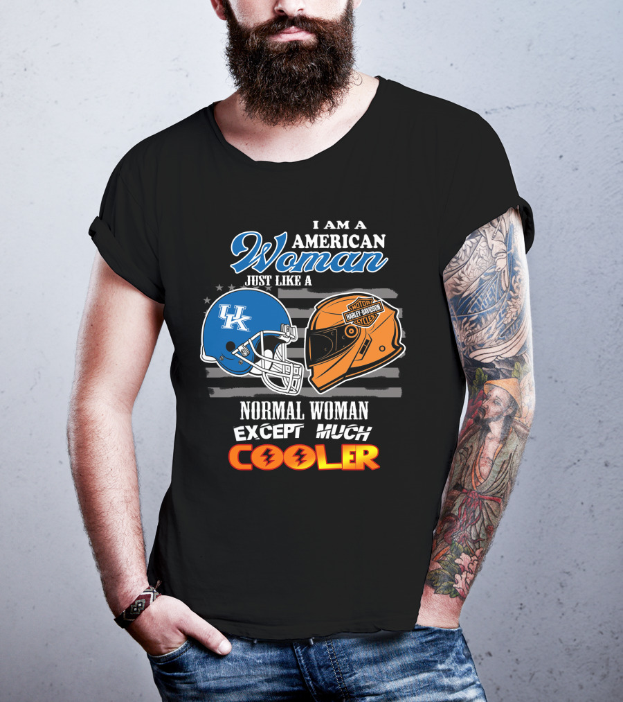 I Am An American Woman Just Like A Normal Woman Except Much Cooler Kentucky Harley Davidson Uk Helmet T-Shirt