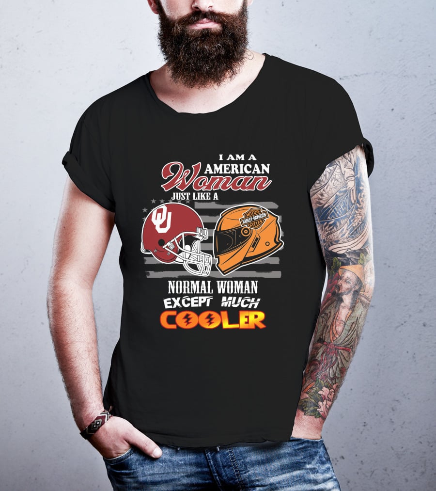I Am A American Woman Just Like A Normal Woman Except Much Cooler Ou Harley Davidson Motor Cycles T-Shirt