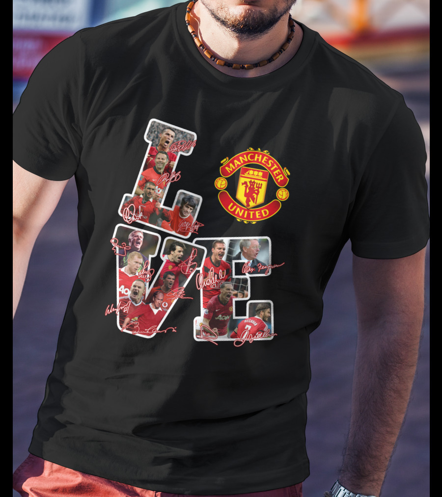 Love Manchester United With Signatures Of Best Team Ever T-Shirt